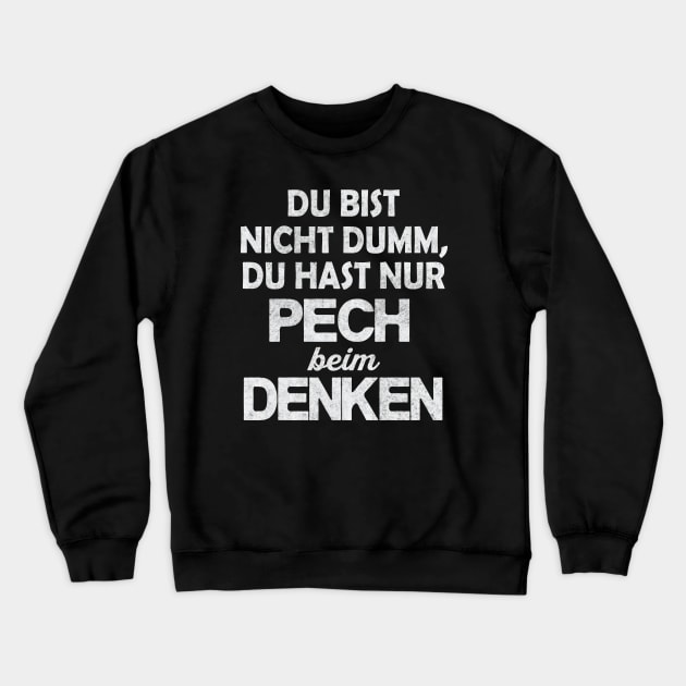 Pech beim Denken Sarkasmus lustiger Spruch Crewneck Sweatshirt by Foxxy Merch